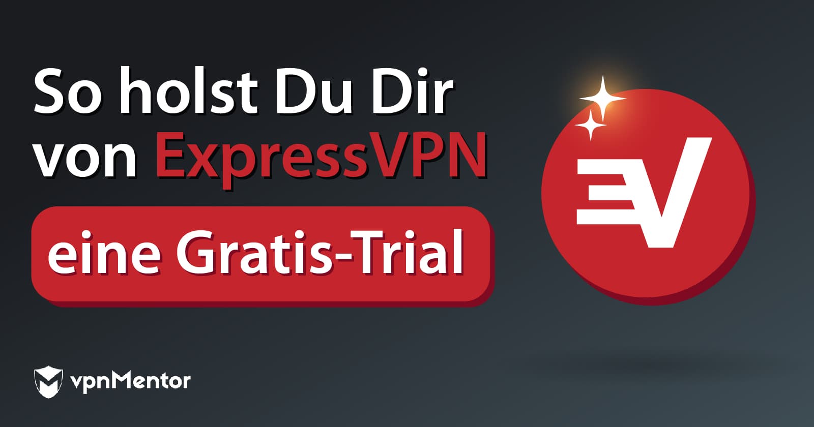 Nutze die gratis ExpressVPN-Testversion (7 & 30 Tage) 2025